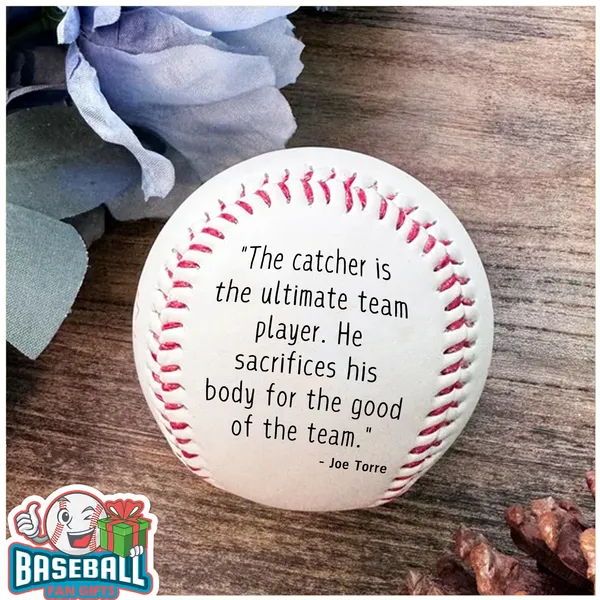 "The catcher is the ultimate team player. He sacrifices his body for the good of the team." - Joe Torre