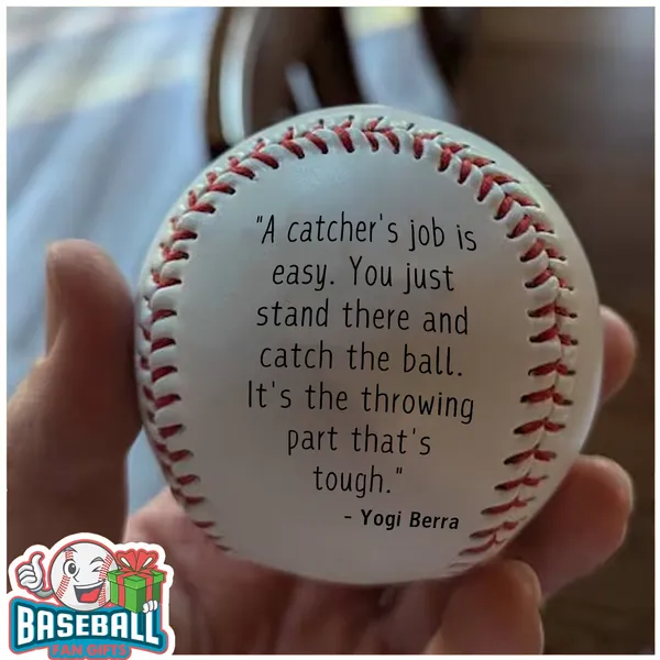 "A catcher's job is easy. You just stand there and catch the ball. It's the throwing part that's tough." - Yogi Berra